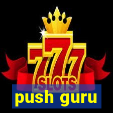 push guru